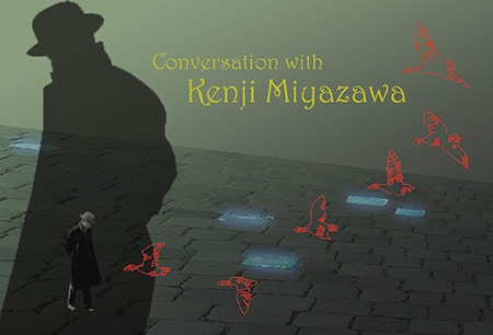 Conversations with Kenji Miyazawa