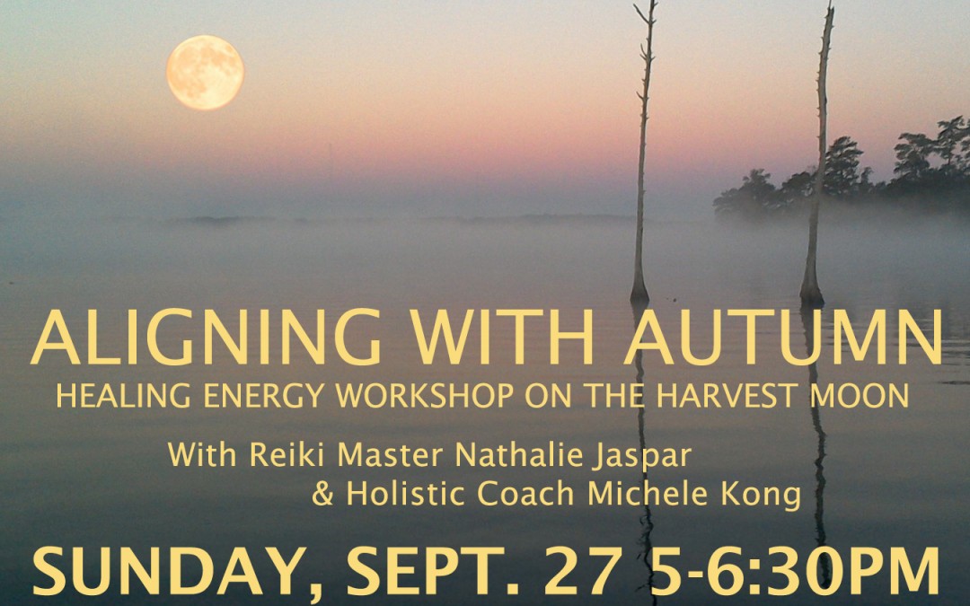 Aligning with Autumn: Healing Energy Workshop On The Harvest Moon