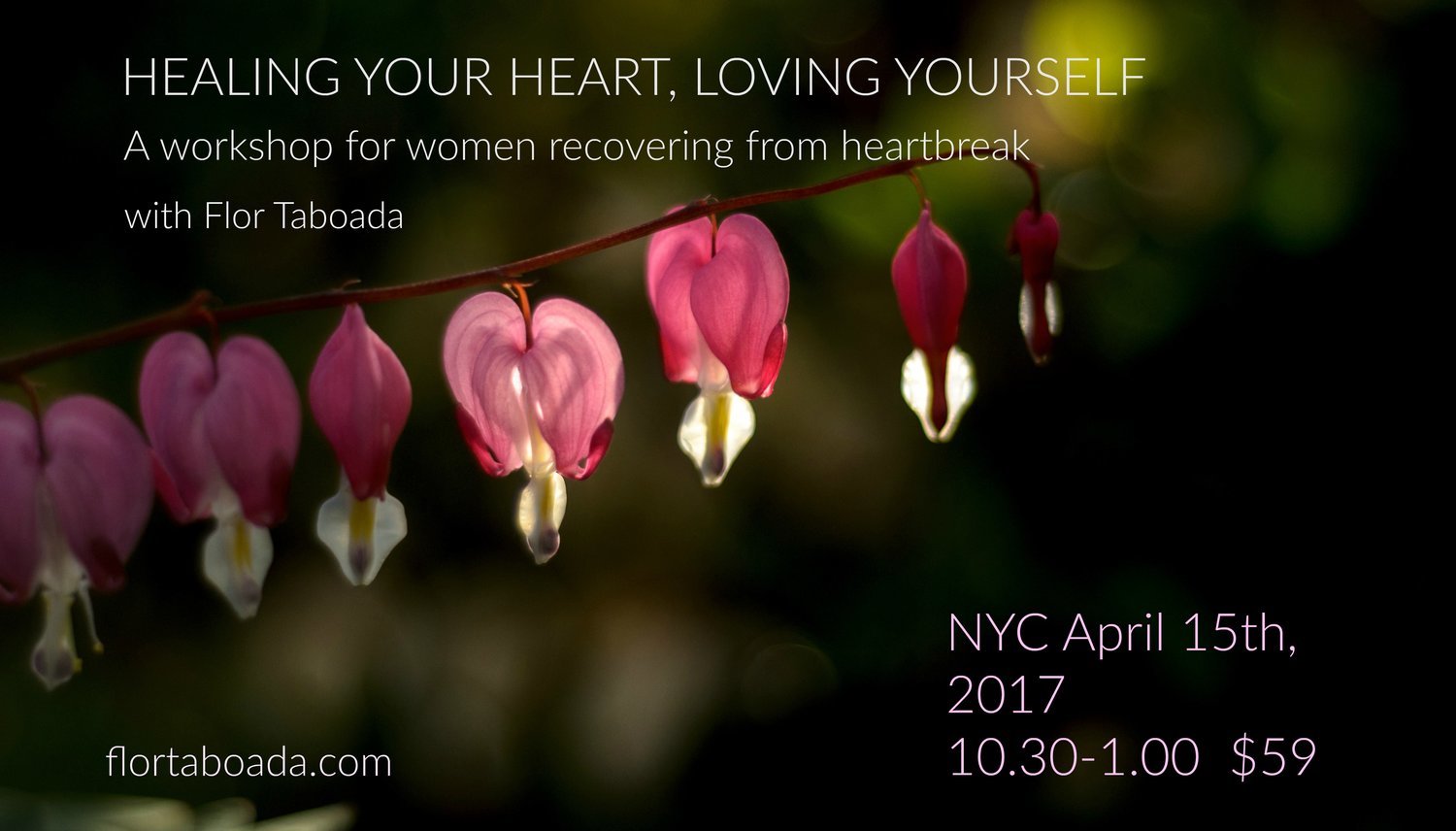 Healing Your Heart, Loving Yourself Workshop — 4/15/17