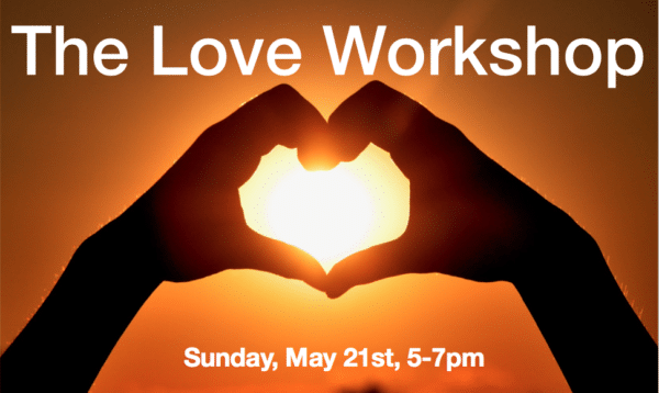 The Love Workshop — May 21, 2017