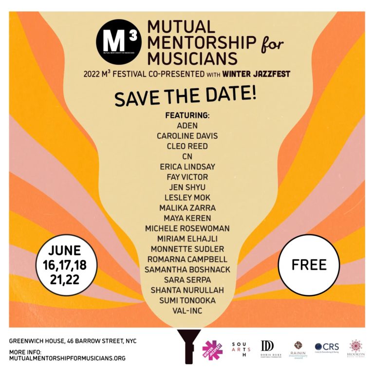 Save the Date! M³ Festival Co-Presented with Winter Jazzfest 6/16 – 6/18, 6/21 –6/22 Save the Date! M³ Festival Co-Presented with Winter Jazzfest 6/16 – 6/18, 6/21 –6/22